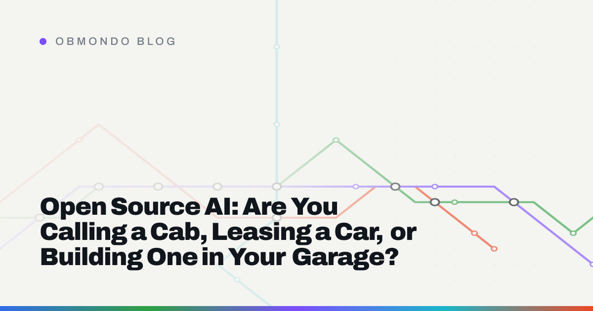 Open Source AI: Are You Calling a Cab, Leasing a Car, or Building One in Your Garage?
